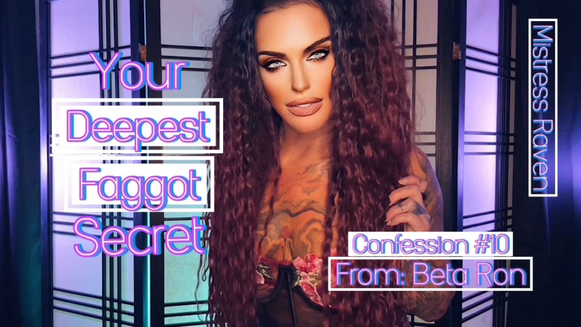 YOUR DEEPEST FAGGOT SECRET - CONFESSION #10: BETA RON