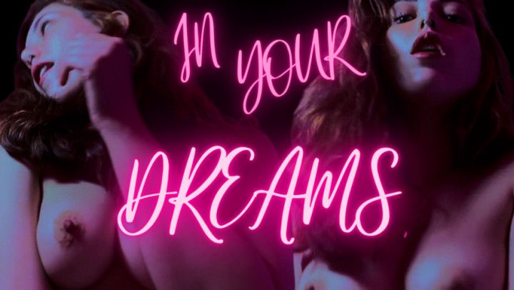 In Your Dreams