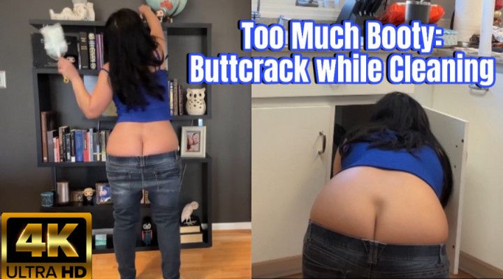Too Much Booty: Buttcrack While Cleaning