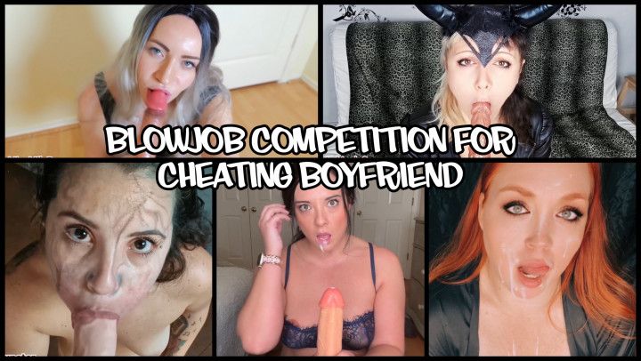 Blowjob Competition for Cheating Boyfriend