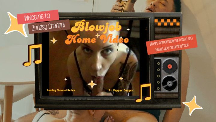 Homemade Video Blowjob Ft. Odd Zodds &amp; Pepper Dagger