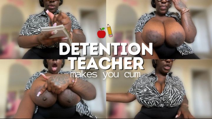 Detention Teacher Makes You Cum
