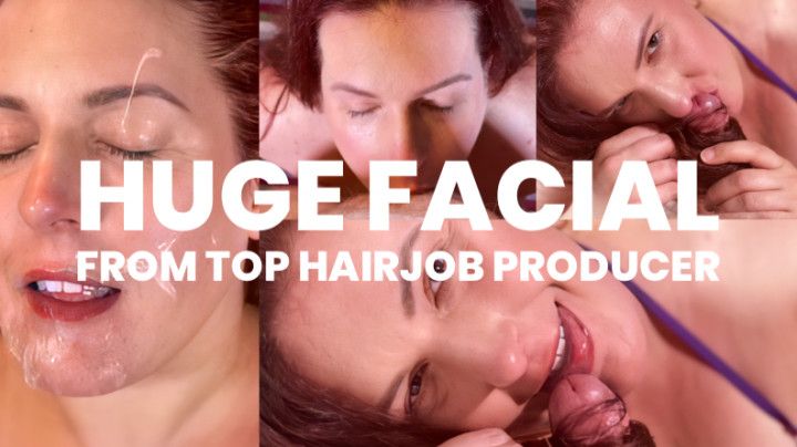 HUGE FACIAL FROM TOP HAIRJOB PRODUCER