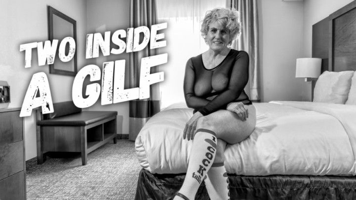 Two inside a GILF