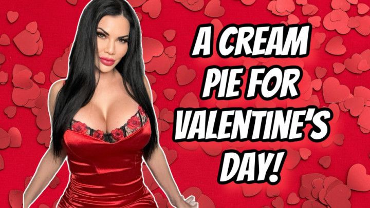 A CREAM PIE FOR VALENTINES DAY