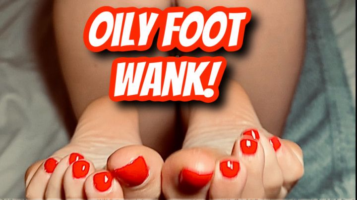 OILY FOOT WANK