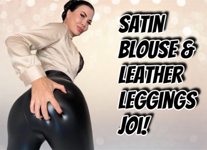 SATIN BLOUSE &amp; LEATHER LEGGINGS JOI