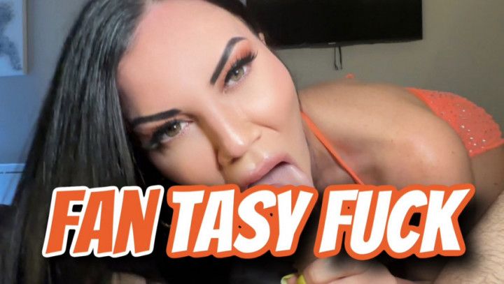 FAN-TASY FUCK