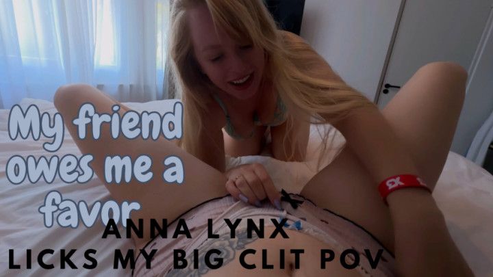 My hot friend licks my big clit pussy POV - Lesbian fun