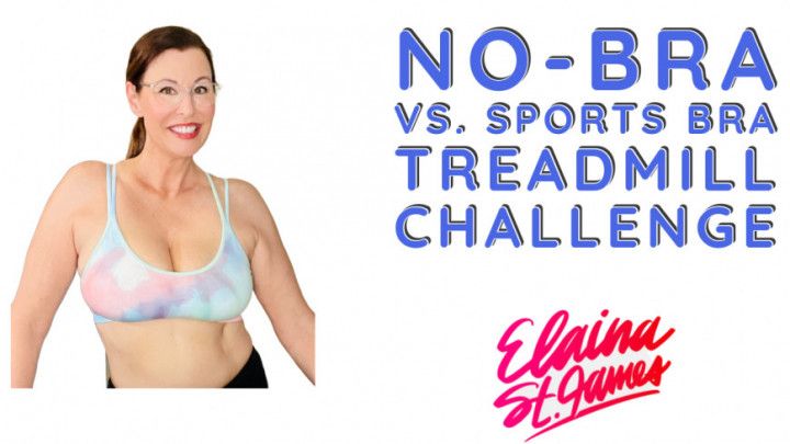 1-Bra vs No-Bra Treadmill Test with Elaina St James