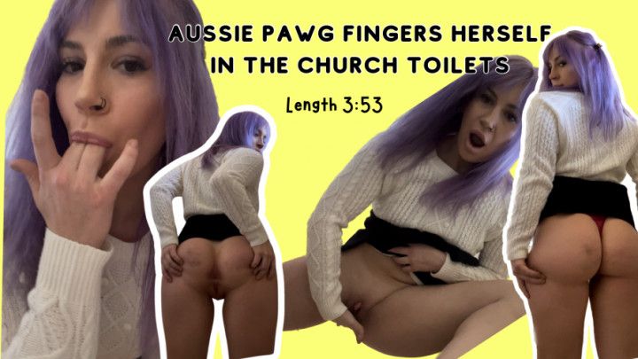 Aussie PAWG fingers herself in Church Toilets
