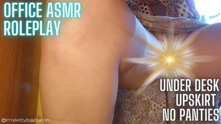 Under Desk Upskirt No Panties Office ASMR