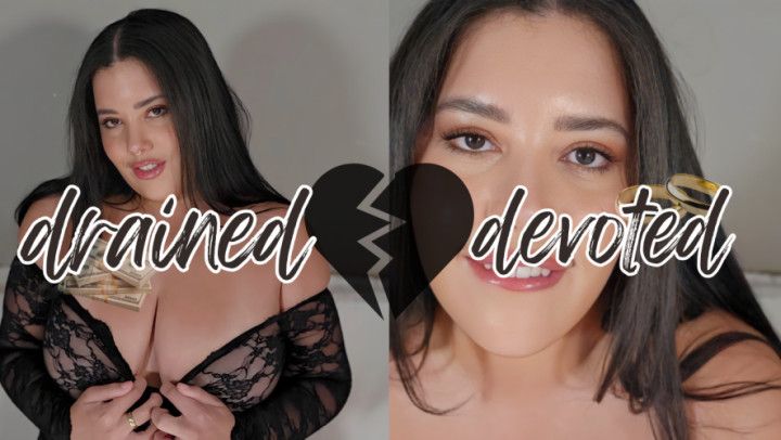 Drained &amp; Devoted: An Irresistible Invitation
