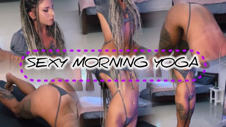 SEXY MORNING YOGA WITH YOUR NAUGHTY GIRL