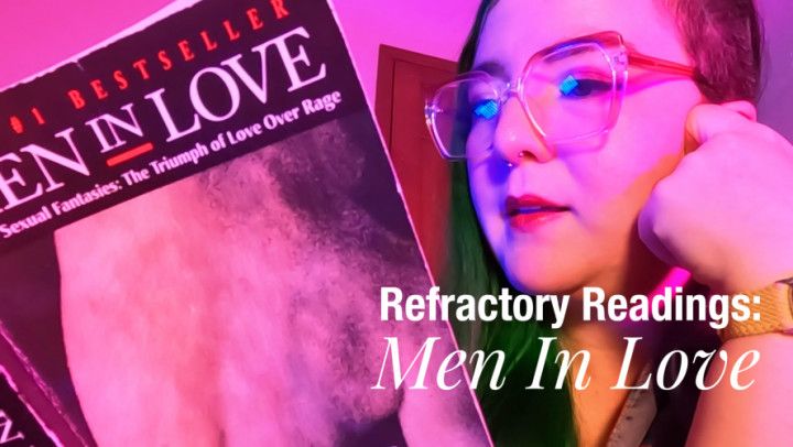 Refractory Readings: Men In Love