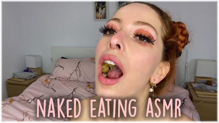 NAKED EATING ASMR
