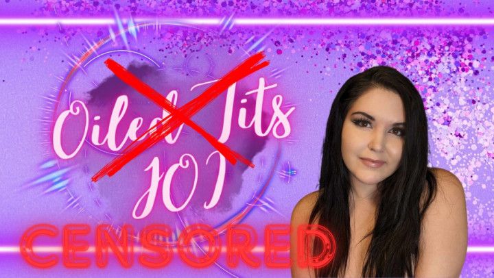 Oiled Tits: JOI -  CENSORED