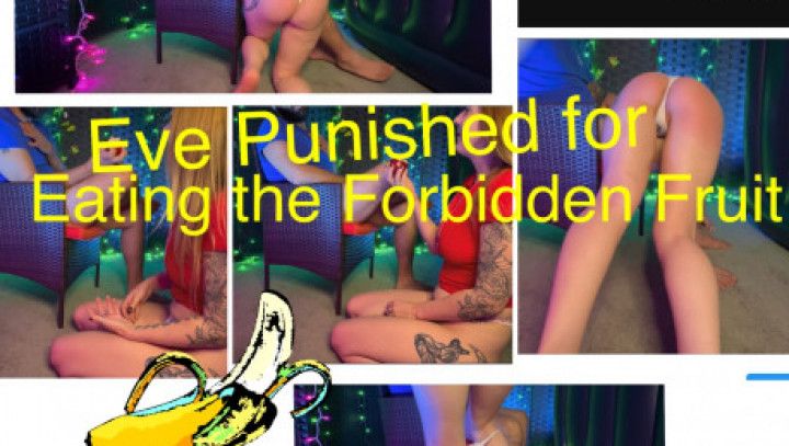 Eve Punished For Eating The Forbidden Fruit