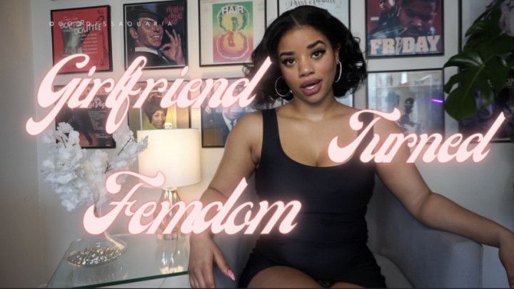 Girlfriend Turned Femdom