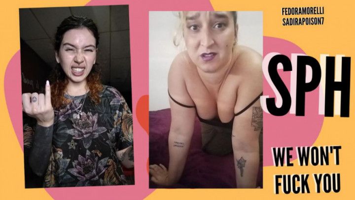 SPH We won't fuck you