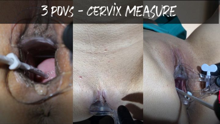 CERVIX MEASURE - GYNO FETISH