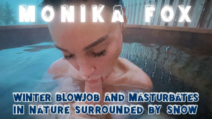 Monika Fox Winter Quick Blowjob And Masturbates By Snow