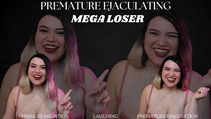 Premature Ejaculating Mega Loser - Humiliation, Laughing