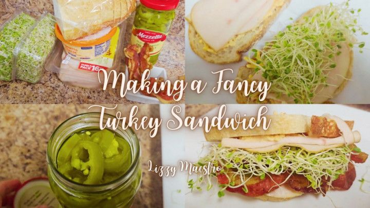 Making a Fancy Turkey Sandwich