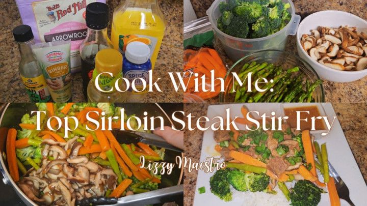 Cook With Me Top Sirloin Steak Stir Fry