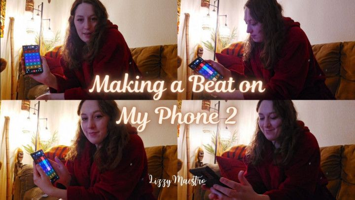Making a Beat with My Phone 2