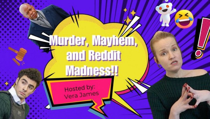 Murked, Mayhem, and Reddit Madness | Hosted by Vera James