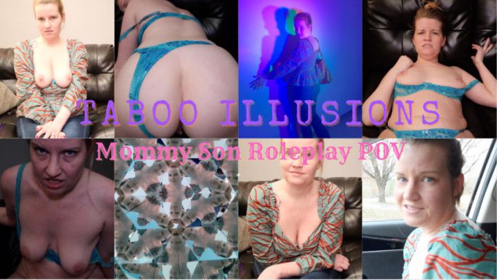 Taboo ILLUSIONS: step-Mommy and YOU