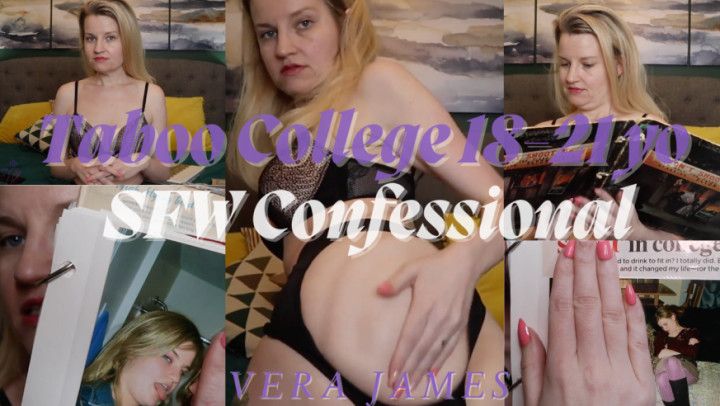 18 to 21 yo Taboo & College Confessionals: Vera James