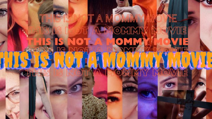 THIS IS NOT A step-MOMMY MOVIE by Sydney Harwin