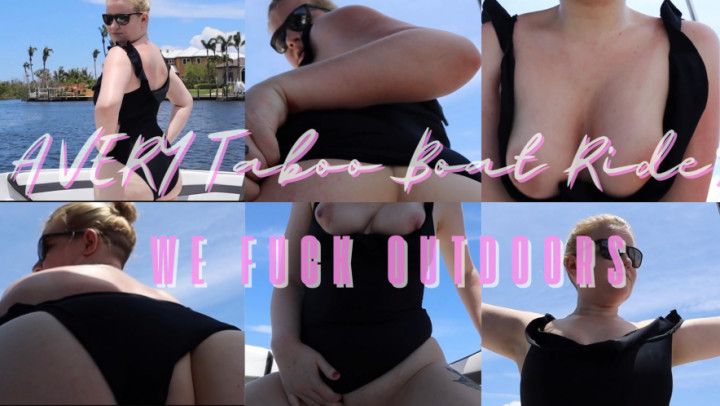 A Very Taboo Boat Ride: step-Mommy and YOU Outdoor Fuck