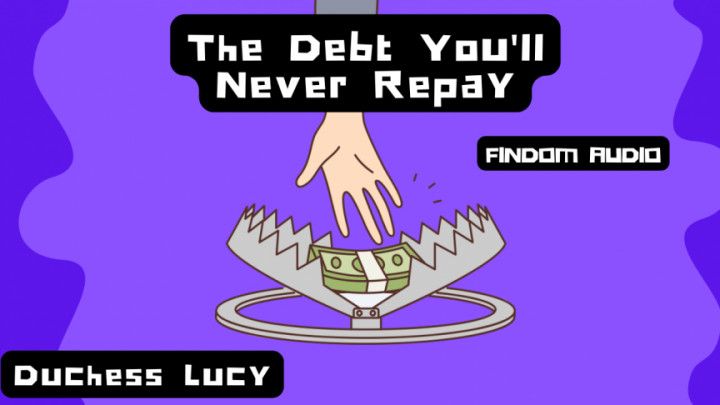 The Debt You Will Never Repay Findom Homewrecking JOI Audio