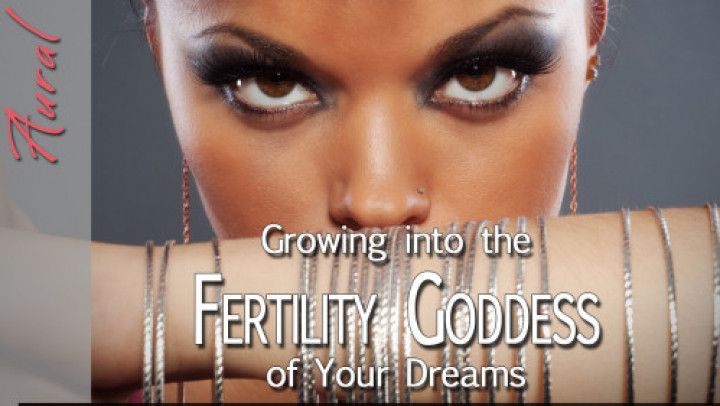 AUDIO: Growing into the Fertility Goddess of Your Dreams