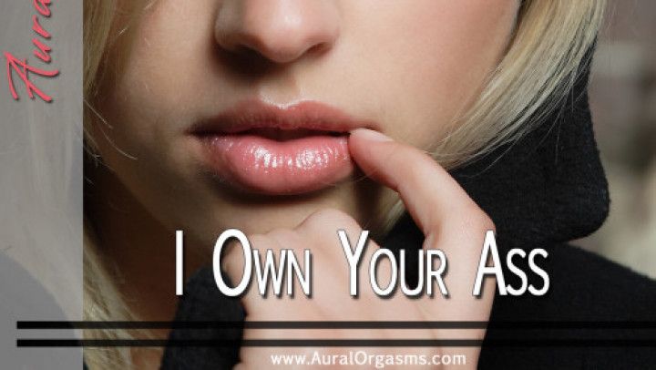 AUDIO: I Own Your Ass