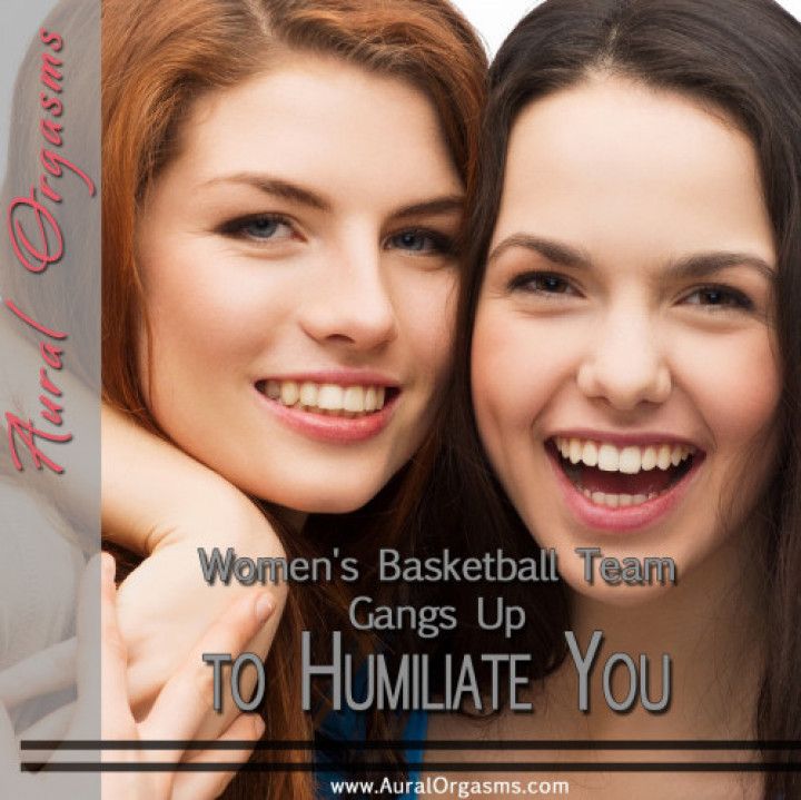 AUDIO: Women's Basketball Team Gangs Up to Humiliate You