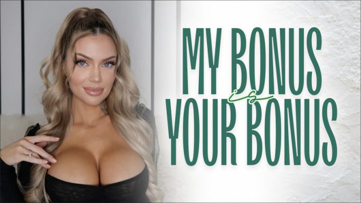 My Bonus is your Bonus