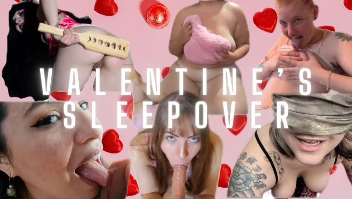Galentine's Day Sleepover