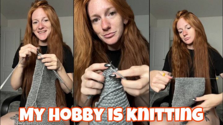 My hobby is knitting