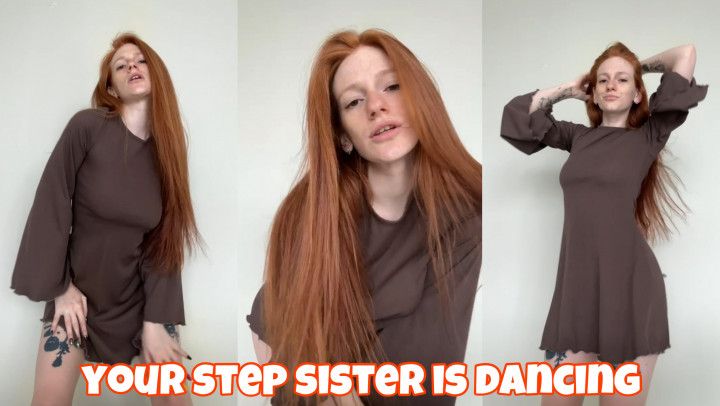 3-your step-sister is dancing