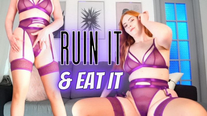 Ruin It &amp; Eat It