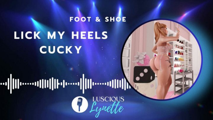 Lick My Heels Cucky