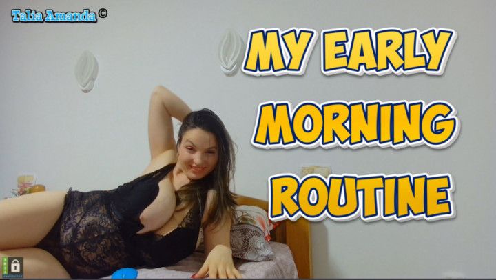 My Early Morning Routine