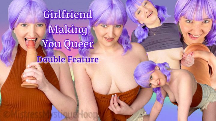 Girlfriend Making You Queer Double Feature - Make Me Bi