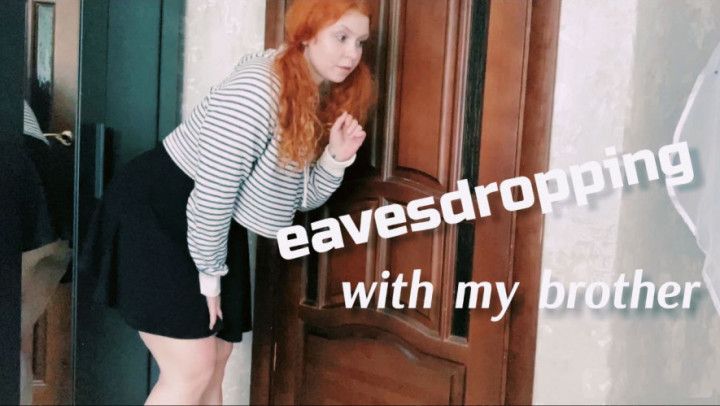 Eavesdropping with my step-brother