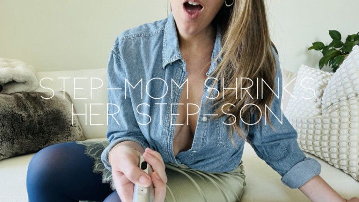Step-Mom shrinks her step-son