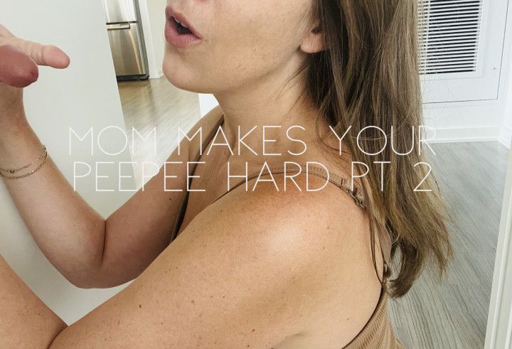 Step-Mom makes your peepee hard pt 2